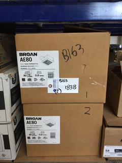 (2) Broan, AE80 80 CFM Exhaust Fan.