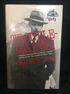 Trouble-Maker by James H. Gray.