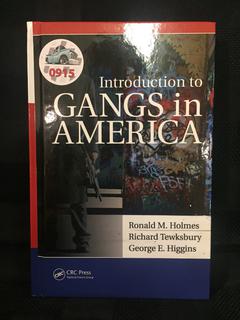 Introduction to Gangs In America by Ronald M. Holmes.