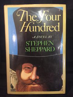 The Four Hundred by Stephen Sheppard.