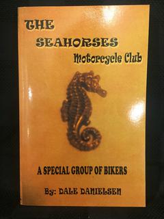 The Seahorses Motorcycle Club by Dale Danielsen.