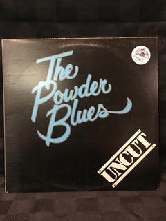 The Powder Blues Vinyl, Uncut. 