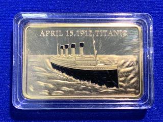 One Ounce .999 Gold Plated Bar "Tragedy of The Titanic". (Base Metal Unknown)