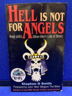 Stephen D Smith, Hell Is Not For Angels, Paperback Book.