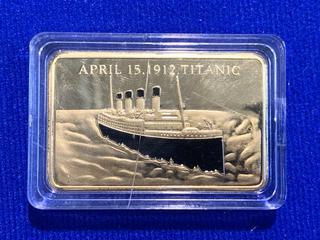 One Troy Ounce .999 Gold Plated Bar "Tragedy of The Titanic". *Base Metal Unknown*.