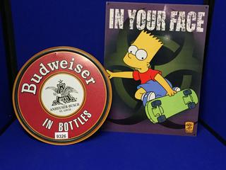 Budweiser Metal Sign (11 1/2") & "In Your Face" Bart Simpson Metal Sign (12" x 16").