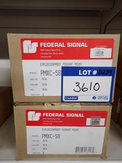 (2) Federal Signal Explosion Proof Pendant Mount, Model # PMXC-SB.