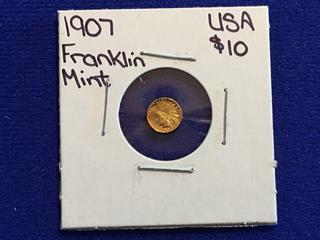 1907 USA Franklin Mint Ten Dollar Coin.
