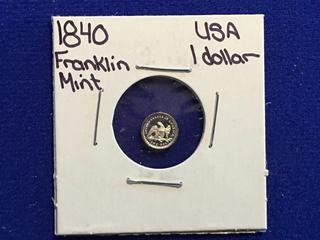 1840 USA Franklin Mint One Dollar Coin.