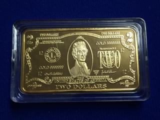 USA 24k Gold Plated Two Dollar Bar.