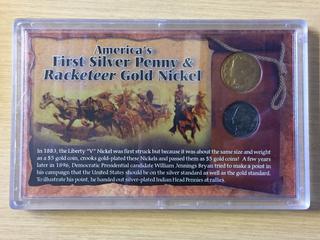 America's First Silver Penny & Racketeer Gold Nickel.