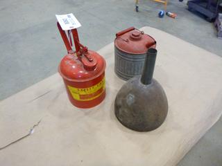 Antique 1-Gal Safety Can c/w Funnel And Fuel Can  (C-2)