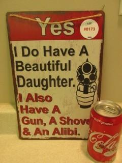 Yes I Do Have A Beautiful Daughter Sign.