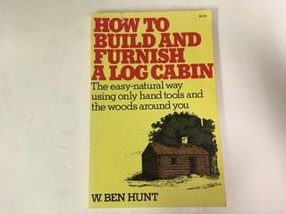 How to Build & Furnish A Log Cabin Softcover.