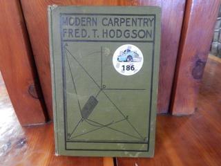 Modern Carpentry By Fred T. Hodgson Book.