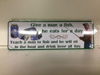 "Give a Man a Fish" Tin Sign, 10-1/2" x 3-1/2".