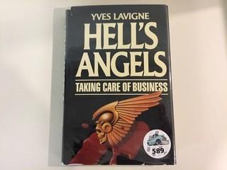 Hell's Angels Taking Care of Business By Yves Lavigne.