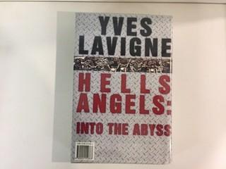 Hell's Angels: Into The Abyss By Yves Lavigne.