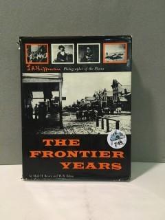 The Frontier Years By Mark H. Brown & W.R. Felton.