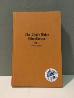 The Little White School House Volume 1 By John C. Charyk.