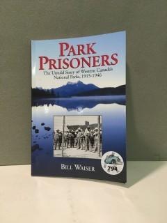 Park Prisoners By Bill Waiser.