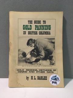 The Guide To Gold Panning In British Columbia By N.L. Barlee.