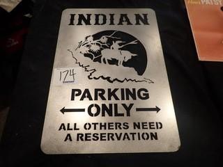 Indian Parking Only Steel Sign.